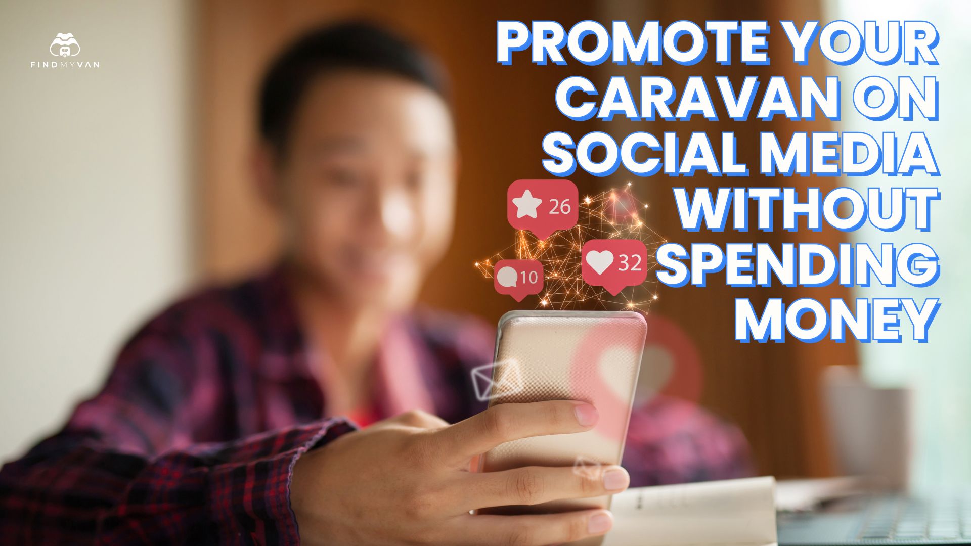 Promote Your Caravan on Social Media Without Spending Money (1)