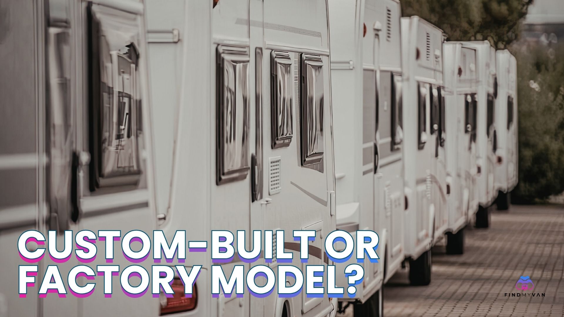 Should You Buy a Custom Built Caravan or Factory Model (3) Should You Buy a Custom Built Caravan or Factory Model (3)