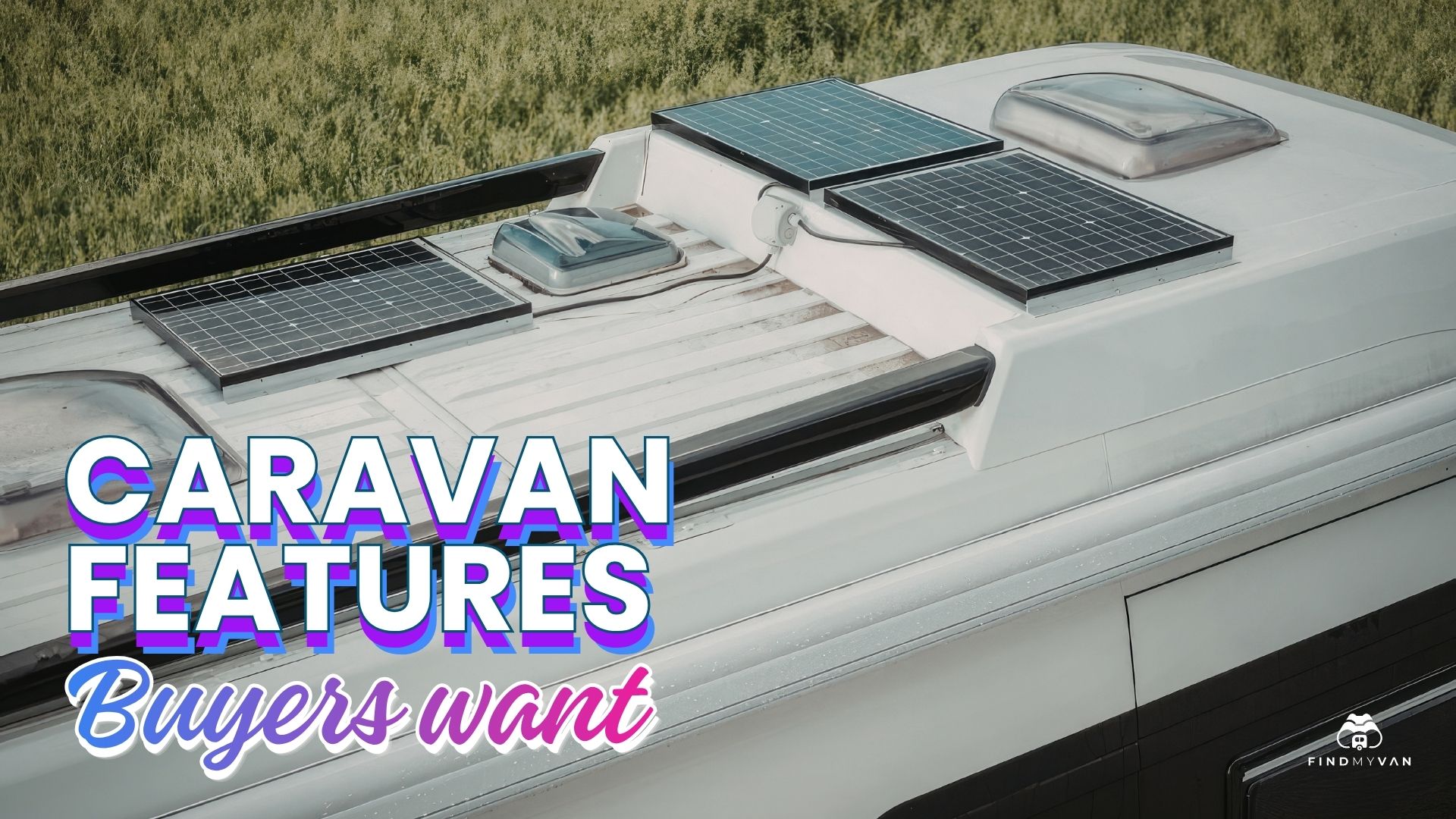 The Most In Demand Caravan Features Buyers Want