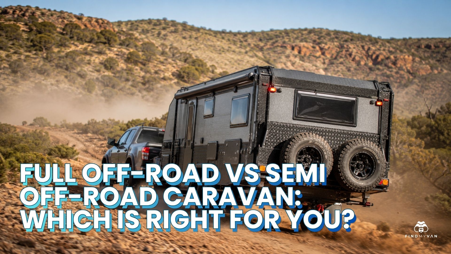 Full Off Road vs Semi Off Road Caravan Which Is Right for Australia