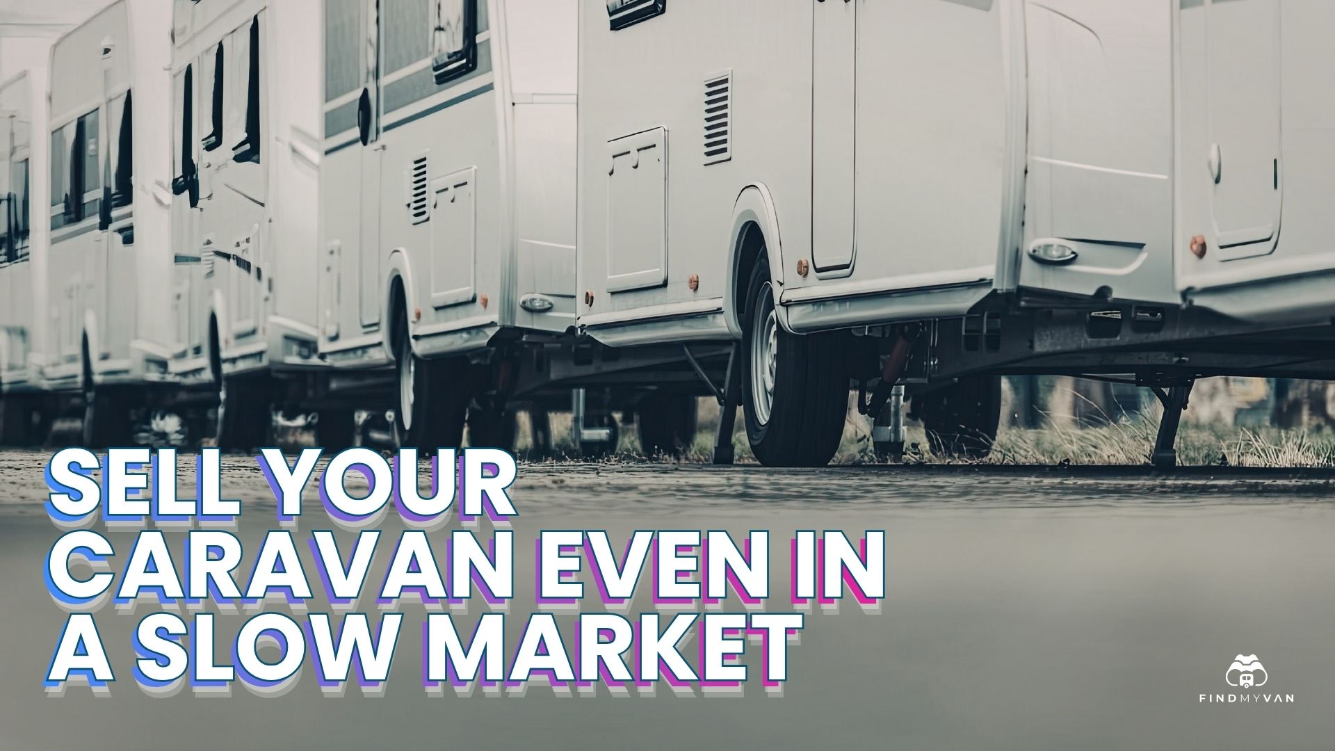 How to Sell a Caravan in a Slow Market in Australia How to Sell a Caravan in a Slow Market in Australia